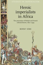 Heroic Imperialists in Africa
