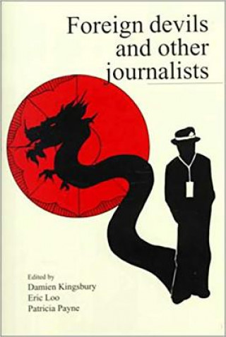 Foreign Devils & Other Journalists