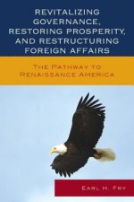 Revitalizing Governance, Restoring Prosperity, and Restructuring Foreign Affairs