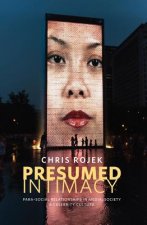 Presumed Intimacy - Parasocial Relationships in Media, Society and Celebrity Culture