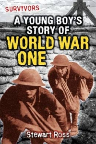 Survivors: WWI: A Young Boy's Story