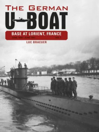 German U-Boat Base at Lorient, France: Vol 1