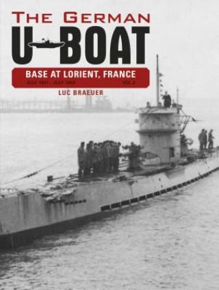 German U-Boat Base at Lorient, France: Vol 2