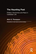 Haunting Past: Politics, Economics and Race in Caribbean Life