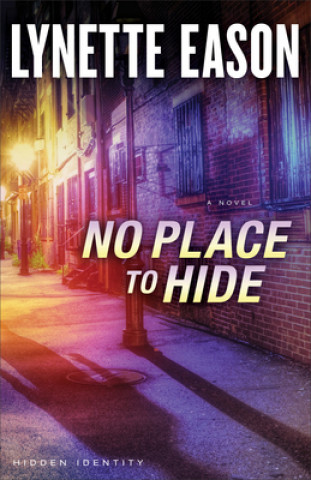 No Place to Hide - A Novel
