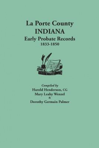 La Porte County, Indiana, Early Probate Records, 1833-1850