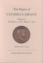 Papers of Ulysses S. Grant, Volume 21