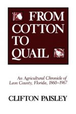 From Cotton to Quail