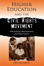 HIGHER EDUCATION AND THE CIVIL RIGHTS MOVEMENT