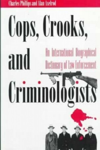 Cops, Crooks and Crimonologists