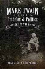 Mark Twain on Potholes and Politics