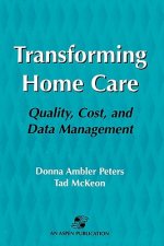 Transforming Home Care: Quality, Cost, and Data Management