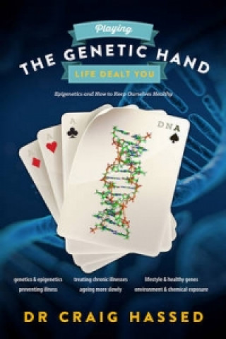 Playing the Genetic Hand Life Gave You