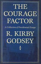Courage Factor: A Collection Of Presidential Essays (H671/Mrc)