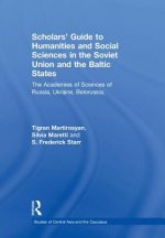 Scholars' Guide to Humanities and Social Sciences in the Soviet Union and the Baltic States