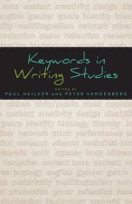 KEYWORDS IN WRITING STUDIES
