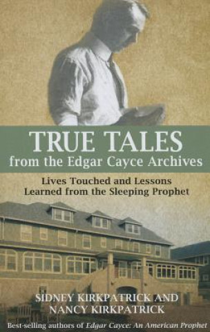 True Tales Form the Edgar Cayce Archives