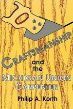Craftsmanship & the Michigan Union