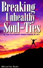 Breaking Unhealthy Soul Ties