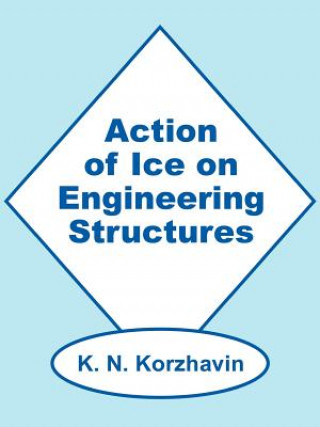 Action of Ice on Engineering Structures