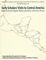 EARLY SCHOLARS VISITS TO CENTRAL AMERIC
