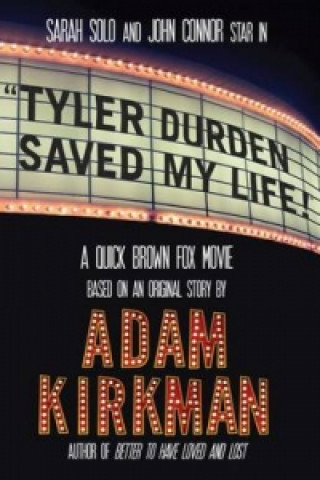 Tyler Durden Saved My Life!