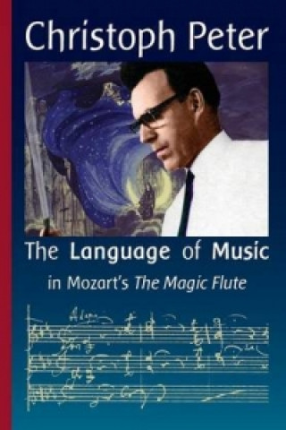 Language of Music in Mozart's the 'Magic Flute'