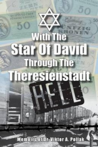 With the Star of David Through the Theresienstadt Hell