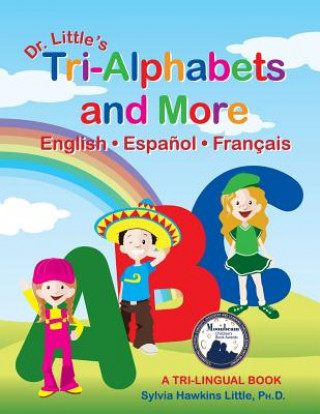 Dr. Little's Tri-Alphabets and More English * Espanol * Francais