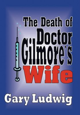 Death of Doctor Gilmore's Wife