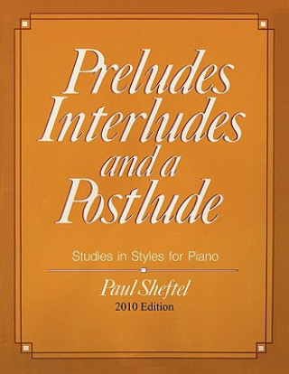 Preludes, Interludes, and a Postlude