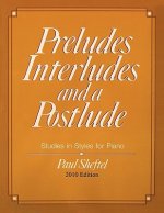 Preludes, Interludes, and a Postlude