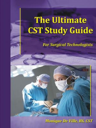 Ultimate CST Study Guide for Surgical Technologists