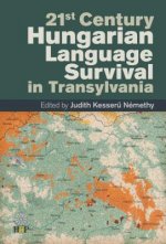 21st Century Hungarian Language Survival in Transylvania