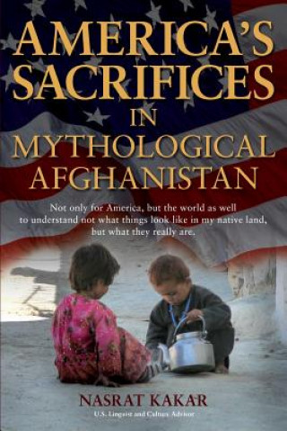 America's Sacrifices in Mythological Afghanistan