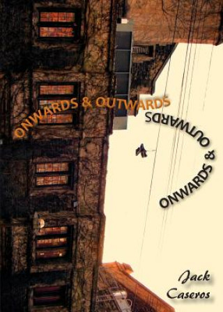 Onwards & Outwards