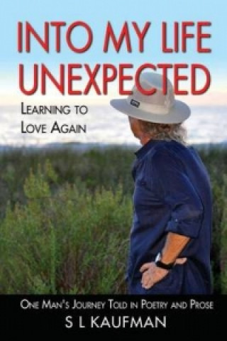 Into My Life Unexpected - Learning to Love Again