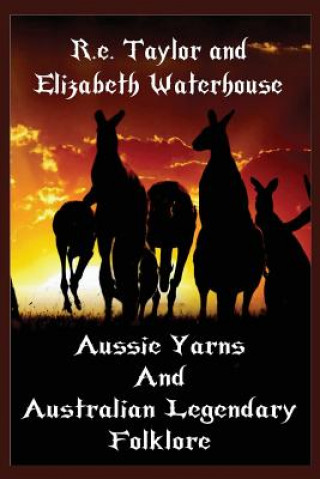 Aussie Yarns and Australian Legendary Folklore