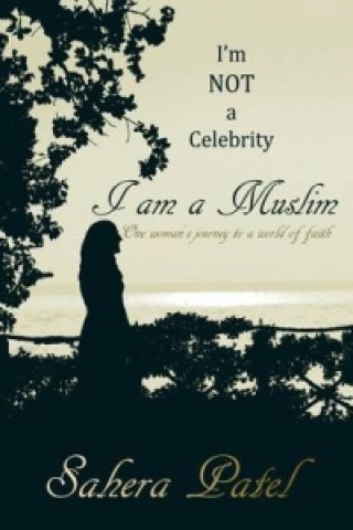 I'm Not a Celebrity, I am a Muslim