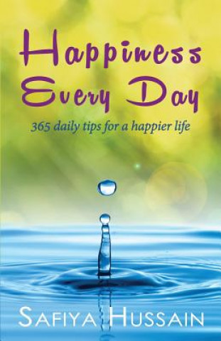 Happiness Every Day - 365 daily happy tips (Islamic book)