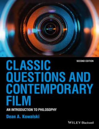Classic Questions and Contemporary Film - An Introduction to Philosophy 2e