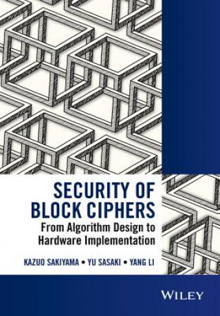 Security of Block Ciphers - From Algorithm Design to Hardware Implementation