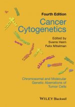 Cancer Cytogenetics - Chromosomal and Molecular Genetic Aberrations of Tumor Cells 4e