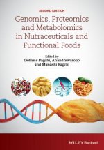Genomics, Proteomics and Metabolomics in Nutraceuticals and Functional Foods 2e
