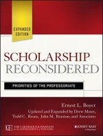 Scholarship Reconsidered - Priorities of the Professoriate, Expanded Edition