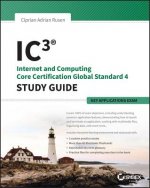IC3: Internet and Computing Core Certification Key Applications Global Standard 4 Study Guide