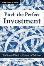 Pitch the Perfect Investment - The Essential Guide  to Winning on Wall Street
