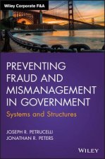 Preventing Fraud and Mismanagement in Government - Systems and Structures
