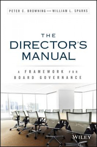 Director's Manual - A Framework for Board Governance