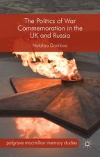 Politics of War Commemoration in the UK and Russia
